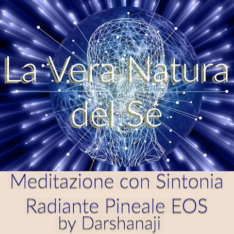 Meditazione La vera natura del Sè